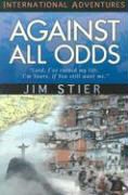 Jim Stier - Against All Odds: International Adventures