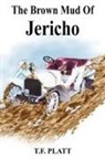 T. F. Platt, T.f. Platt - Brown Mud of Jericho
