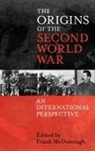 Frank Mcdonough, Frank (EDT) McDonough, Frank Mcdonough - The Origins of the Second World War: An International Perspective