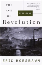 E. J. Hobsbawm, Eric Hobsbawm, Eric J. Hobsbawm - Age of Revolution 1789-1848