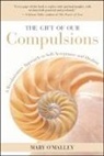 Mary malley, O&amp;apos, Mary O'Malley, Eckhart Tolle - The Gift Of Our Compulsions