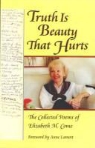 Elizabeth M Come, Elizabeth M. Come, Arnold B Come, Arnold B. Come - Truth Is Beauty That Hurts