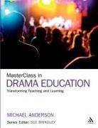 Michael Anderson, Sue Brindley - MasterClass in Drama Education