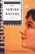 Cristina GarcA-a, Cristina Garcia, Cristina García - The Aguero Sisters
