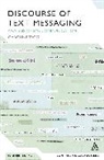 Caroline Tagg, Dr Caroline Tagg, Ken Hyland - Discourse of Text Messaging