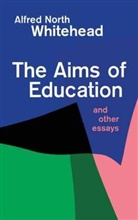 Alfred North Whitehead - The Aims of Education and Other Essays