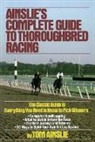 Tom Ainslie, Ainslie Tom - Ainslie's Complete Guide to Thoroughbred Racing