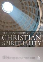 Peter Tyler, Richard Woods, Peter Tyler, Richard Woods - The Bloomsbury Guide to Christian Spirituality