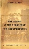 Alber Nofi, Alber A. Nofi, Albert Nofi, Albert A. Nofi - Alamo and the Texas War for Independence