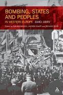 Claudia Baldoli, Andrew Knapp, Richard Overy, Claudia Baldoli, Andrew Knapp, … - Bombing, States and Peoples in Western Europe 1940-1945