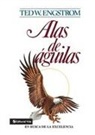 Ted Engstrom, Ted W./ Lacy Engstrom, Theodore Wilhelm Engstrom - Alas de Aguila/ Wings of Hawk