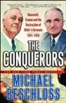 Michael Beschloss, Michael R Beschloss, Michael R. Beschloss - The Conquerors