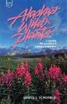 Janice Schofield Eaton, Janice Schofield, Janice J Schofield, Janice J. Schofield - Alaska s wild plants