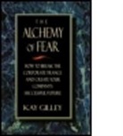 Gilley, Kay Gilley, Gilley Kay - Alchemy of Fear
