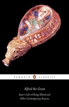 Anonymous, Asser, John Asser, Simon Keynes, Michael Lapidge - Alfred the Great Asser's Life of Alfred