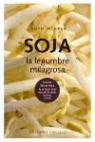 Ruth Winter - Soja. La legumbre milagrosa : contiene 50 recetas de la New's York Natural Gourmet Coolery School