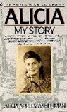 Appleman, Alicia Appleman, A. Appleman-Jurman, Alicia Appleman-Jurman - Alicia : My Story