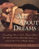 Gayle Delaney, Gayle M. Delaney - All About Dreams: Everything You Need to Know About Where They Come