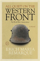 Erich M. Remarque, Erich Maria Remarque, Erich Maria/ Wheen Remarque, Arthur Wesley Wheen - All Quiet on the Western Front