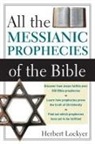 Herbert Lockyer - All the Messianic Prophecies of the Bible