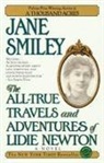 Jane Smiley - All True Travels and Adventures of Lidie Newton
