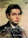 Baela Bartaok, Bela Bartok, Béla Bartók, Classical Piano Sheet Music - Allegro Barbaro and Other Short Works for Solo Piano