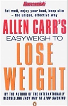 Allen Carr - Easyweigh to Lose Weight