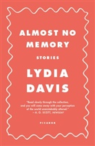 Lydia Davis - Almost no Memory