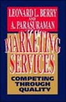 Leonard L. Berry, A. Pasuraman - Marketing Services