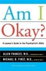 Michael B. First, Allen Frances - Am I Okay?