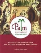 Brigit Binns, Brigit Legere Binns, BINNS BRIGIT, Brigit Leger Binns - Palm Restaurant Cookbook