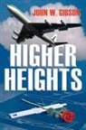 John Gibson, John W. Gibson - Higher Heights