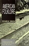 Dorson, Richard M. Dorson, Richard Mercer Dorson, Daniel J. Boorstin - American Folklore