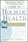 The American Holistic Medical Associatio, The American Holistic Medical Association, Trivieri, L Trivieri, Larry Trivieri, Larry American Holistic Medical Associat Trivieri... - American Holistic Medical Association Guide to Holistic Health
