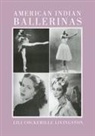 Lili C. Livingston, Lili Cockerille Livingston - American Indian Ballerinas