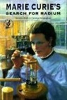 Beverley/ Birmingham Birch, Beverly Birch, Christian Birmingham, Robin Bell Corfield - Marie Curie's Search for Radium