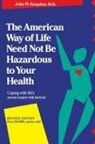 John Farquhar, John W. Farquhar - American Way of Life Need Not Be Hazardous to Your Health