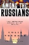 Colin Thubron - Among the Russians