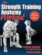 Frederic Delavier, Frederic/ Gundill Delavier, Michael Gundill - The Strength Training Anatomy Workout