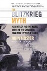 John Mosier - The Blitzkrieg Myth