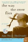 Ann-Marie MacDonald - The Way the Crow Flies