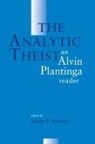 Alvin Plantinga, James F. Sennett - The Analytic Theist