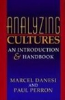 Marcel Danesi, DANESI MARCEL, Paul Perron, Paul J. Perron, Perron Paul, Paul J. Perrone - Analyzing Cultures