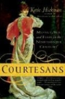 Katie Hickman - Courtesans