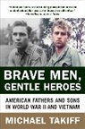 Michael Takiff - Brave Men, Gentle Heroes
