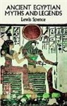 Lewis Spence - Ancient Egyptian Myths and Legends