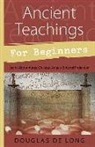 Douglas de Long, Douglas DeLong - Ancient Teachings for Beginners