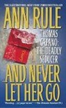 Ann Rule, Anne Rule - And never let hergo