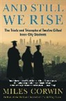 Miles Corwin - And Still We Rise: