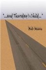 Bob Moore - "...and Thursday's Child"